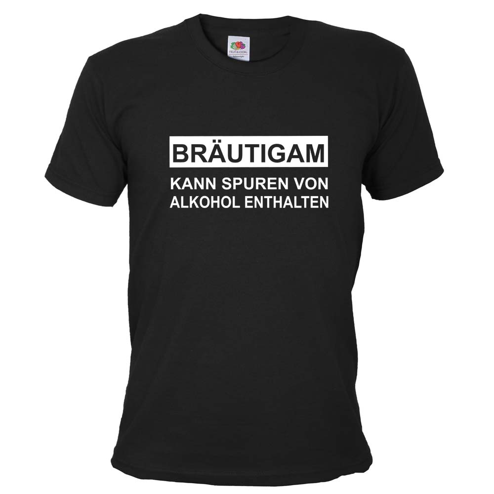 Schwarzes JGA-Shirt mit Spruch: Bräutigam - Kann Spuren von Alkohol enthalten